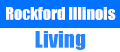 Rockford Illinois Living